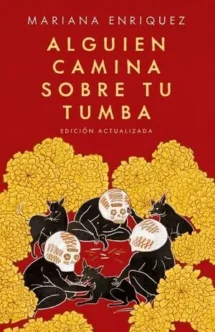 Alguien camina sobre tu tumba