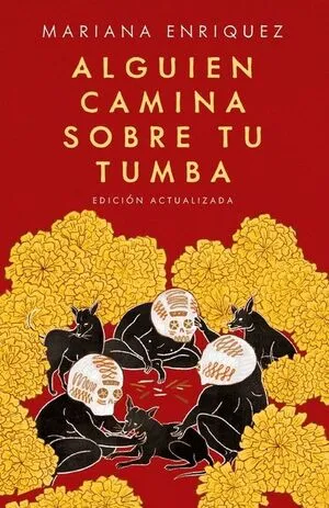 Alguien camina sobre tu tumba