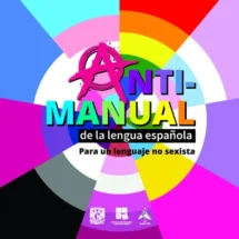 Antimanual de la lengua española para un lenguaje no sexista