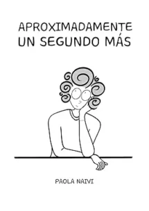 Aproximadamente Un Segundo Más