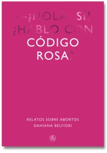 Código rosa: Relatos sobre abortos