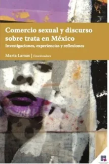 Comercio sexual y discurso sobre trata en México