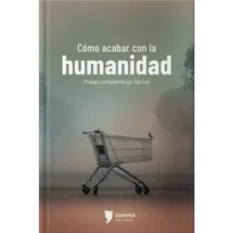Cómo acabar con la humanidad