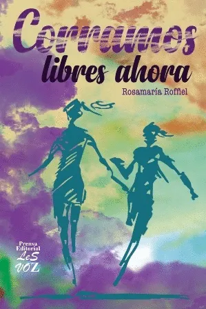 Corramos libres ahora