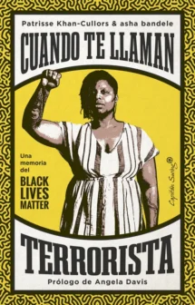 Cuando te llaman terrorista. Una memoria del Black lives matter