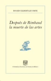 Después de Rimbaud la muerte de las artes