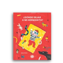 ¿Dónde dejar a mi hermanita?