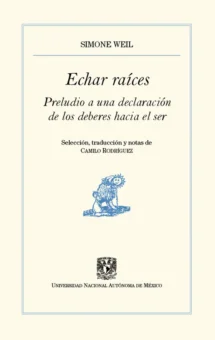 Echar raices. Preludio a una declaración de los deberes hacía el ser
