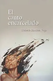 El canto encarcelado