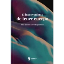 El inconveniente de tener cuerpo