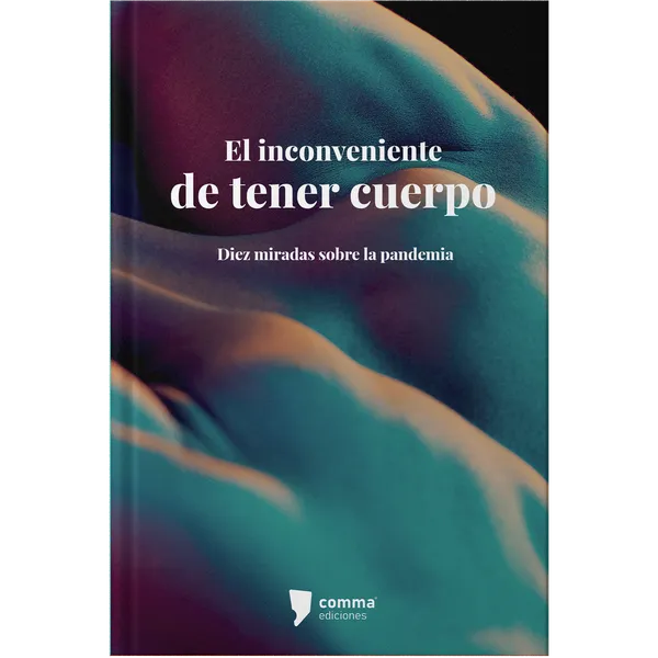 El inconveniente de tener cuerpo
