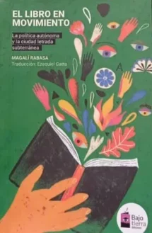 El libro en movimiento. La política autónoma y la ciudad letrada subterránea