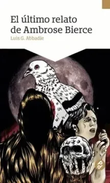 El último relato de Ambrose Bierce