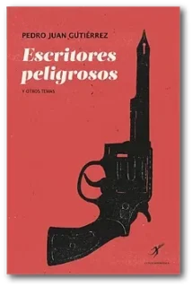 Escritores peligrosos