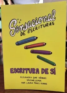Escritura de sí (Tomo 1 del Sensacional de escrituras)