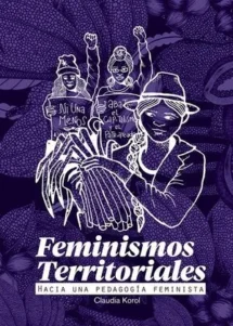 Feminismos territoriales. Hacia una pedagogía feminista