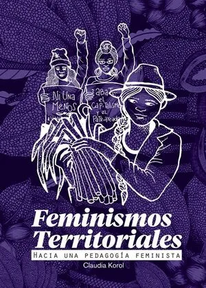 Feminismos territoriales. Hacia una pedagogía feminista