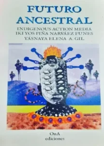 Futuro Ancestral. Tiempo no blanco