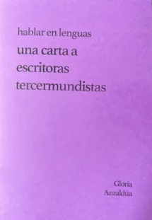 Hablar en lenguas. Una carta a escritoras tercermundistas