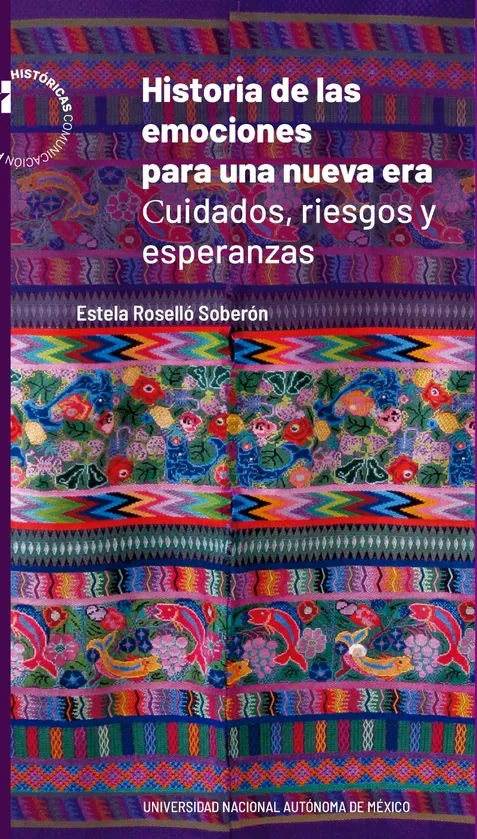 Historia de las emociones para una nueva era: cuidados, riezgos y esperanzas