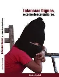 Infancias dignas o cómo descolonizarse