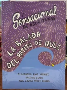 La balada del patito de Hule (Tomo 3 del Sensacional de escrituras)