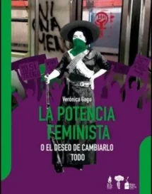 La potencia feminista. O el deseo de cambiarlo todo