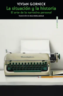 La situación y la historia. El arte de la narrativa personal