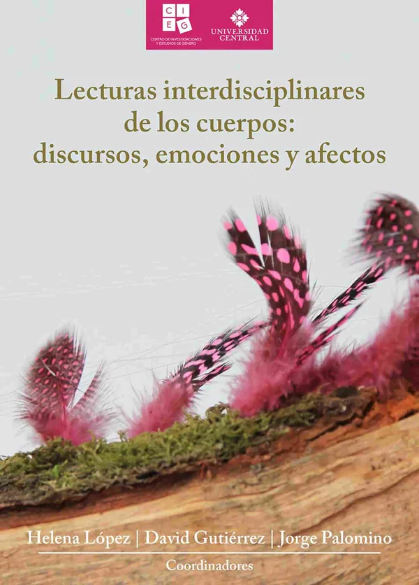 Lecturas interdisciplinares de los cuerpos. Discursos, emociones y afectos