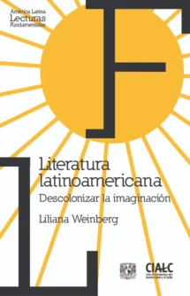 Literatura Latinoamericana, descolonizar la imaginación