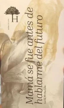 Mamá se fue antes de hablarme del futuro