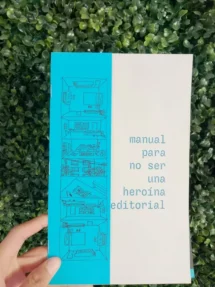 Manual para no ser una heroína editorial