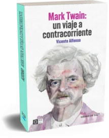 Mark Twain: un viaje a contracorriente