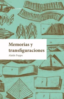 Memorias y transfiguraciones