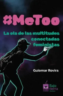 #MeToo La ola de las multitudes conectadas feministas