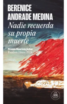NADIE RECUERDA SU PROPIA MUERTE