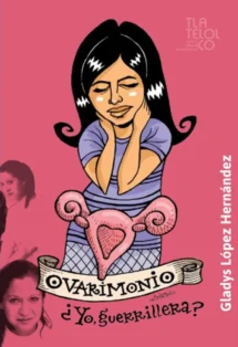 Ovarimonio ¿yo guerrillera?
