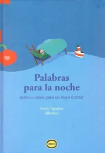 Palabras para la noche. Instrucciones para un buen dormir
