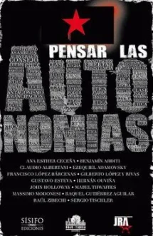 Pensar las autonomías. Alternativas de emancipación al capital y al Estado