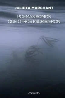 Poemas somos que otros escribieron