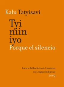 Tyi niin iyo - Porque el silencio 
Ñuu Savi (mixteco) y español