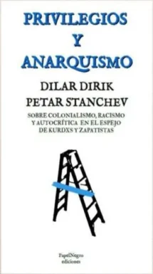 Privilegios y anarquismo. Priilegio en el espejo kurdo y zapatista