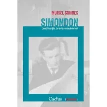 Simondon: Una filosofía de lo transindividual