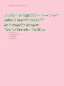 1 (vida) ÷ 0 (negridad) = 8 - 8 ó 8 / 8
