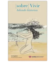 [sobre] Vivir hilando historias