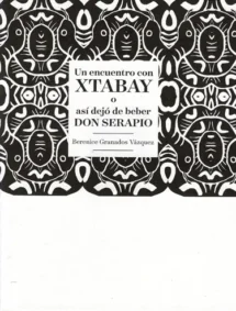 Un encuentro con Xtabay. O así dejó de beber don Serapio