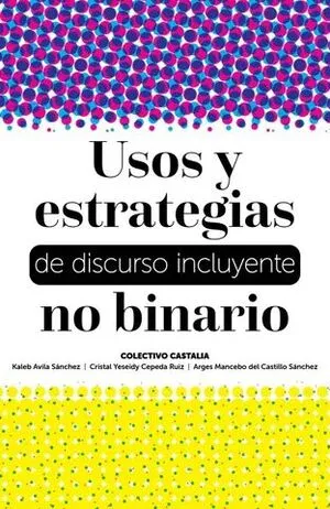 Usos y estrategias de discurso incluyente no binario