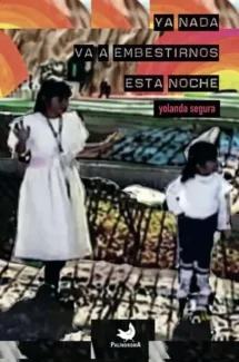 Ya nada va a embestirnos esta noche