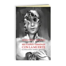 Mis sueños terminan con la muerte: Poesía oscura