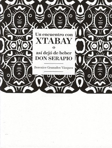 Un encuentro con Xtabay. O así dejó de beber don Serapio